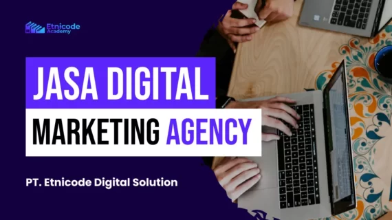 Jasa Digital Agency Solusi Digital Marketing Yang Teroptimasi